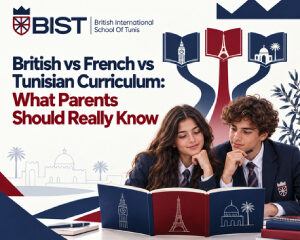 British vs French vs Tunisian Curriculum: What Parents Should ReallyKnow