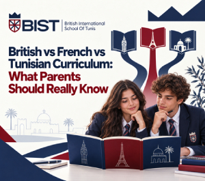 British vs French vs Tunisian Curriculum: What Parents Should ReallyKnow