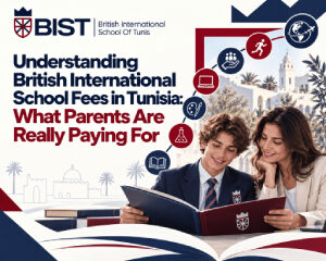 Understanding British International School Fees in Tunisia_ What Parents Are Really Paying For